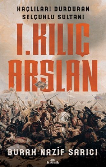 I. Kılıç Arslan - Kronik Kitap Kitap
