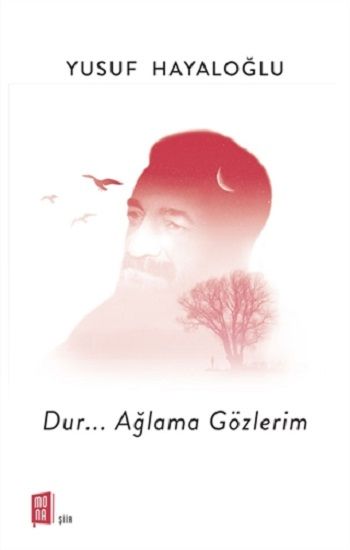 Dur... Ağlama Gözlerim - Mona Kitap Kitap
