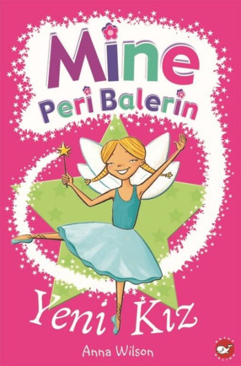 Mine Peri Balerin- 1 - Yeni Kız - Beyaz Balina Yayınları Kitap