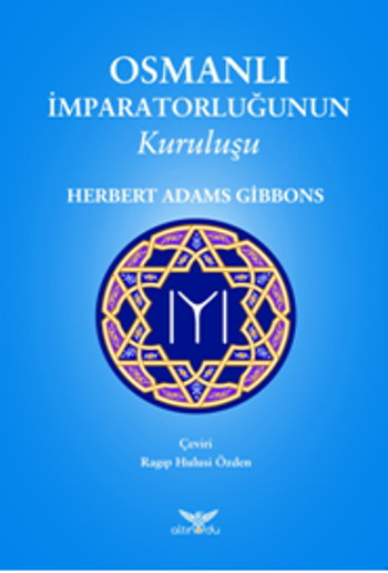 Osmanlı İmparatorluğunun Kuruluşu - Altınordu Yayınları Kitap