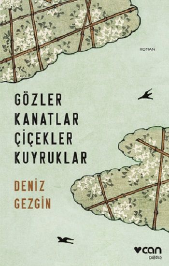 Gözler Kanatlar Çiçekler Kuyruklar - Can Yayınları Kitap