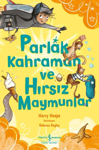 Parlak Kahraman ve Hırsız Maymunlar - İş Bankası Kültür Yayınları Kitap