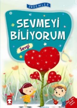 Sevmeyi Biliyorum - Sevgi Rukiye Karaköse Türkçe çocuk kitabı kapağı