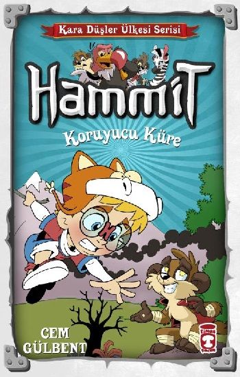 Hammit Koruyucu Küre - Kara Düşler Ülkesi Serisi - Timaş Çocuk Kitap