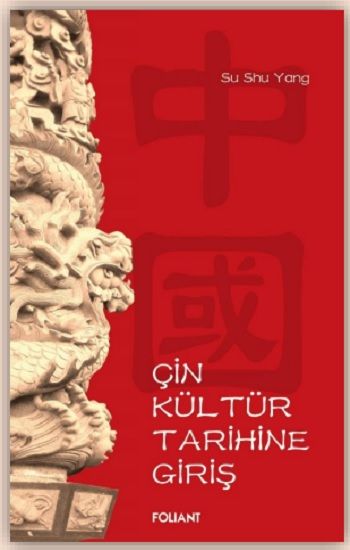 Çin Kültür Tarihine Giriş - Foliant Yayınları Kitap