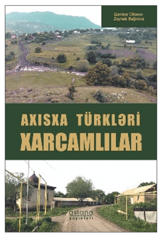 Axısxa Türkləri Xarcamlılar - Astana Yayınları Kitap
