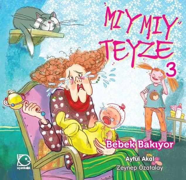 Mıymıy Teyze 3 - Bebek Bakıyor - Uçanbalık Yayıncılık Kitap