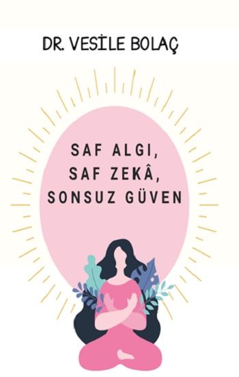 Saf Algı, Saf Zekâ, Sonsuz Güven - Platanus Publishing Kitap