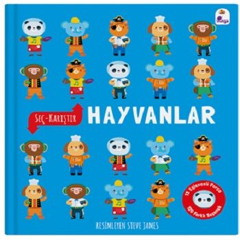 Seç – Karıştır : Hayvanlar (15 Eğlenceli Parça, 120 Farklı Seçenek) (Ciltli) - İndigo Çocuk Kitap