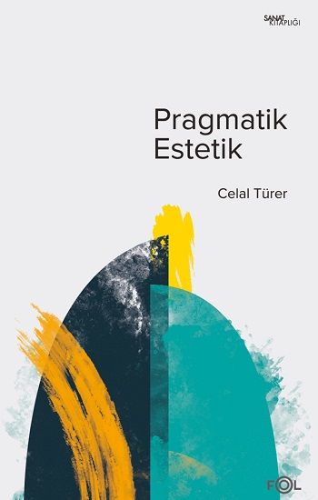 Pragmatik Estetik –John Dewey’in Sanat Felsefesi - Fol Kitap Kitap