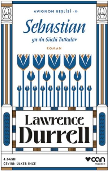 Sebastian ya da Güçlü Tutkular Avignon Beşlisi - 4 - Can Yayınları Kitap
