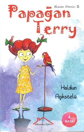 Bizim Deniz 1- Papağan Terry - Kırmızı Çatı Yayınları Kitap