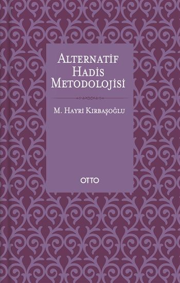 Alternatif Hadis Metodolojisi - Otto Yayınları Kitap