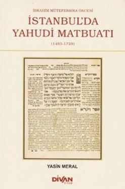 İbrahim Mütefferika Öncesi İstanbulda Yahudi Matbuatı - Divan Kitap Kitap