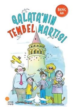 Galata’nın Tembel Martısı - Günışığı Kitaplığı Kitap