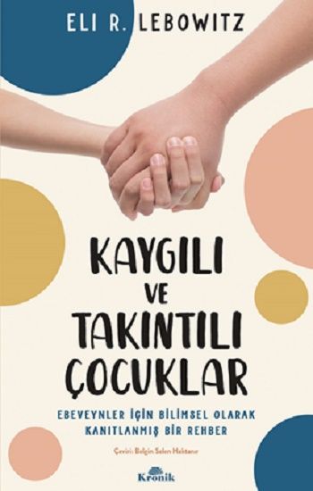 Kaygılı Ve Takıntılı Çocuklar - Kronik Kitap Kitap