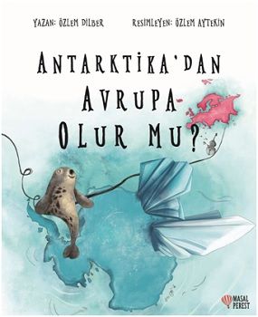 Antarktika'dan Avrupa Olur Mu? - Masalperest Özel Ürün Kitap