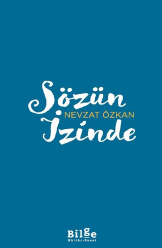 Sözün İzinde - Bilge Kültür Sanat Kitap