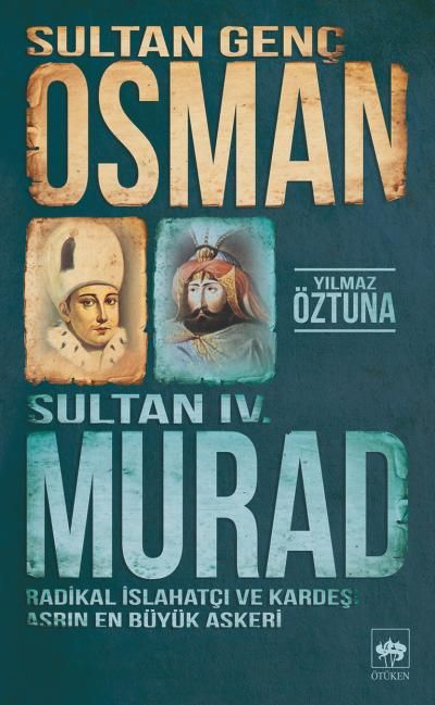 Sultan Genç Osman ve Sultan IV. Murad - Ötüken Neşriyat Kitap