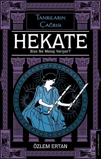 Hekate Bize Ne Mesaj Veriyor-Tanrıların Çağrısı - Destek Yayınları Kitap