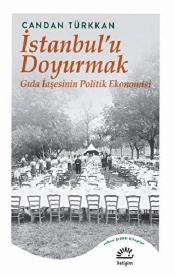 İstanbul’u Doyurmak - İletişim Yayınları Kitap