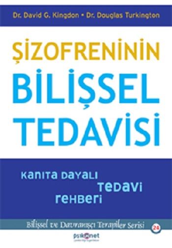 Şizofreninin Bilişsel Tedavisi - Kanıta Dayalı Tedavi Rehberi - Psikonet Yayınları Kitap
