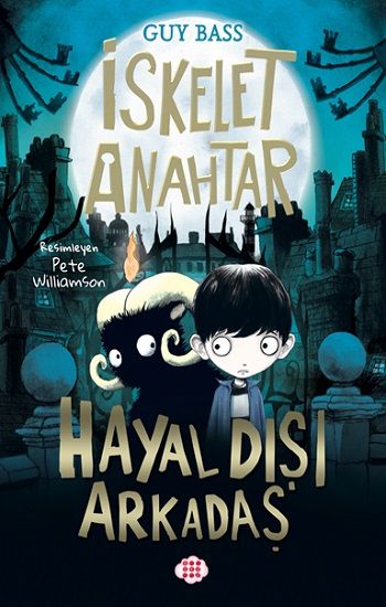 İskelet Anahtar 1 - Hayal Dişi Arkadaş - Dokuz Yayınları Kitap