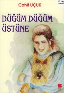 Düğüm Düğüm Üstüne - Bilge Kültür Sanat Kitap