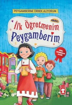 İlk Öğretmenim Peygamberim Nur Kutlu Türkçe çocuk kitabı kapağı