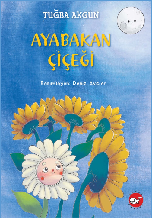 Ayabakan Çiçeği - Beyaz Balina Yayınları Kitap