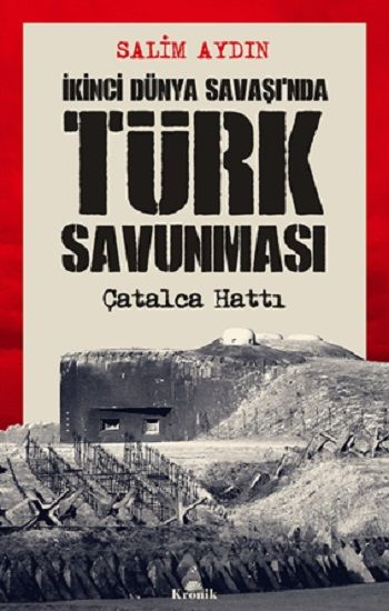İkinci Dünya Savaşı’nda Türk Savunması - Kronik Kitap Kitap