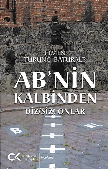 AB'nin Kalbinden Biz(siz) Onlar - Cumhuriyet Kitapları Kitap