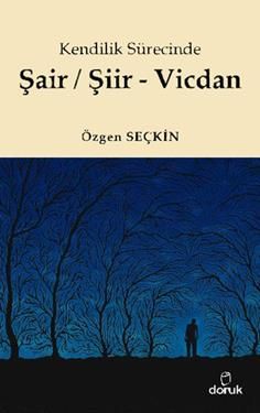 Kendilik Sürecinde Şair / Şiir - Vicdan - Doruk Yayınları Kitap