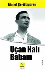 Uçan Halı Babam - İzgören Yayınları Kitap