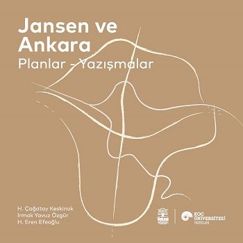 Jansen ve Ankara Planlar -Yazışmalar - Koç Üniversitesi Yayınları Kitap