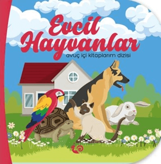 Evcil Hayvanlar - Avuç İçi Kitaplarım Dizisi - Çikolata Yayınevi Kitap