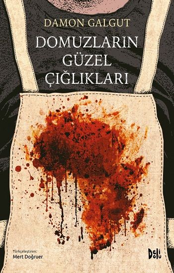 Domuzların Güzel Çığlıkları - Delidolu Kitap