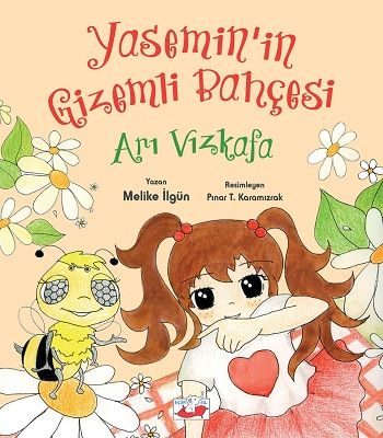 Yasemin’in Gizemli Bahçesi -  Arı Vızkafa - Uçanfil Özel Ürün Kitap