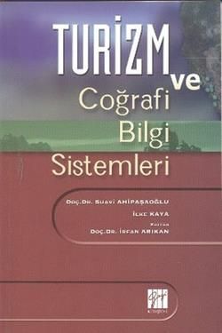 Turizm ve Coğrafi Bilgi Sistemleri - Gazi Kitabevi Kitap