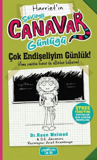 Sevimli Canavar Günlüğü - Çok Endişeliyim Günlük - Yediveren Çocuk Kitap