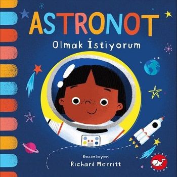 Astronot Olmak İstiyorum - Beyaz Balina Yayınları Kitap