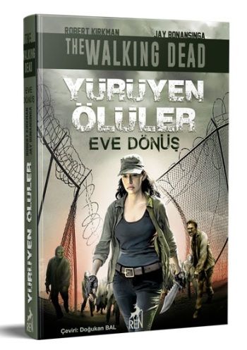 Yürüyen Ölüler : Eve Dönüş - Ren Kitap Kitap