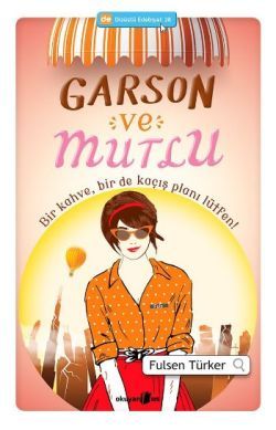 Garson ve Mutlu - Okuyan Us Yayın Kitap