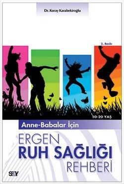 Anne-Babalar İçin Ergen Ruh Sağlığı Rehberi - Say Yayınları Kitap