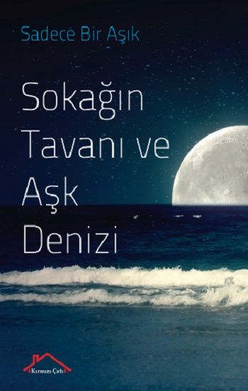 Sokağıntavanı Ve Aşk Denizi - Kırmızı Çatı Yayınları Kitap