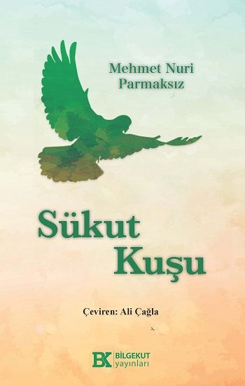 Sükut Kuşu - Bilgekut Yayınları Kitap