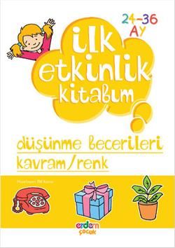 İlk Etkinlik Kitabım: Düşünme Becerileri Kavram / Renk - Erdem Yayınları Kitap