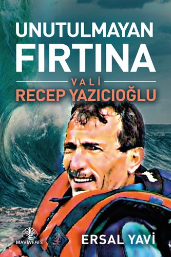 Unutulmayan Fırtına Recep Yazıcıoğlu - Mavi Nefes Yayınları Kitap