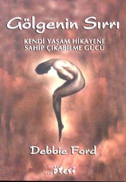 Gölgenin Sırrı Debbie Ford Türkçe kitap kapağı
