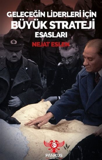Geleceğin Liderleri İçin Büyük Strateji Esasları - Pankuş Yayınları Kitap